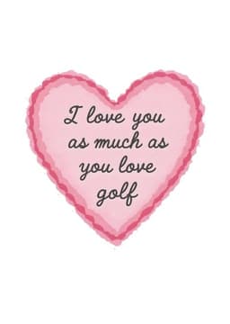 Funny Love Greeting Card Pink Heart Golf Humor