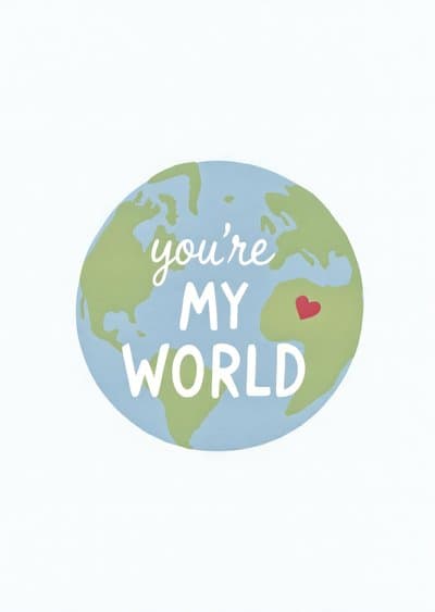 Romantic Greeting Card Youre My World Illustrated Earth Design