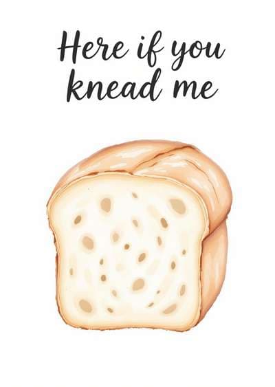 Funny Bread Pun Greeting Card with Cute Slice Illustration