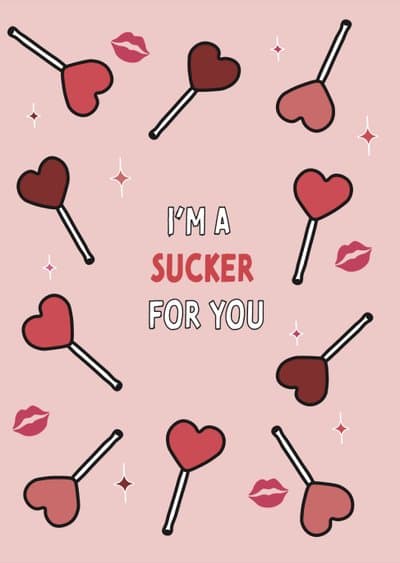 Romantic Greeting Card Im a Sucker for You Heart Lollipops