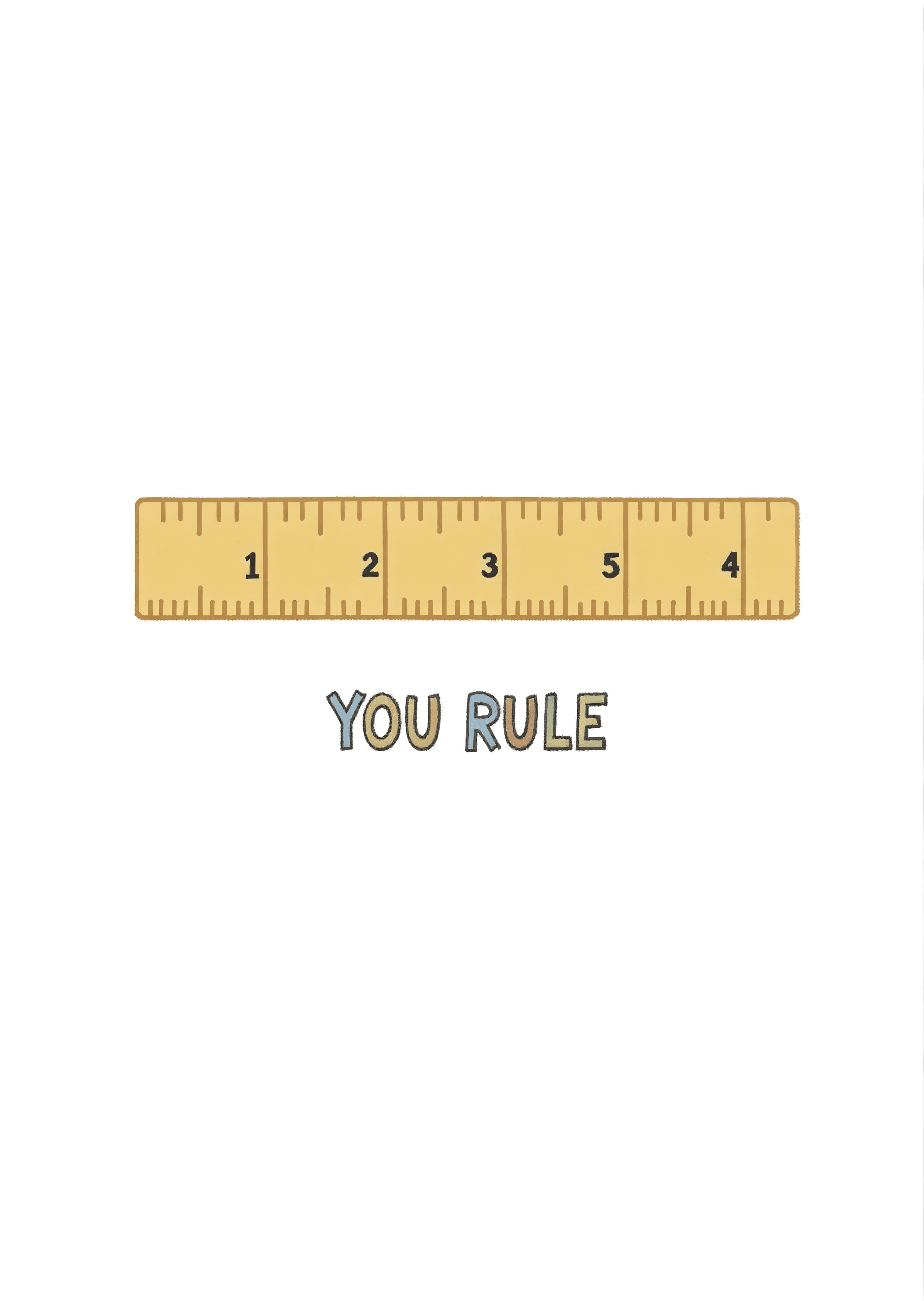 Funny Greeting Card with Ruler Pun You Rule Illustration