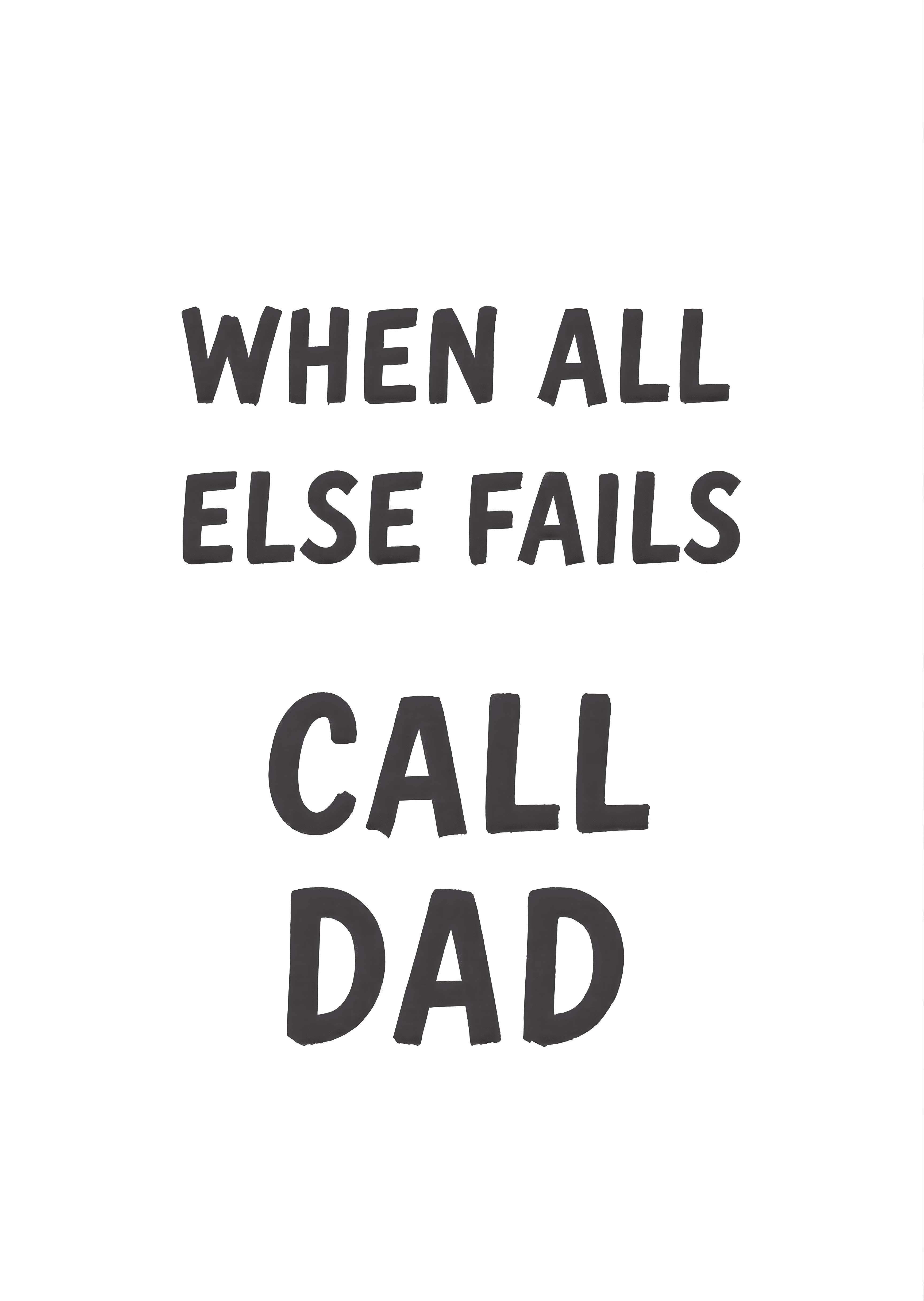 Funny Dad Greeting Card When All Else Fails Call Dad Modern Design